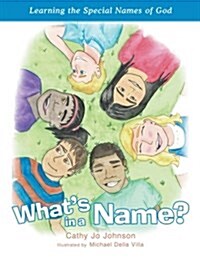 Whats in a Name?: Learning the Special Names of God (Paperback)
