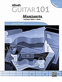 Alfreds Guitar 101, Ensemble -- Manzanita: Score & Parts (Paperback)