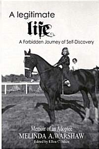 A Legitimate Life: A Forbidden Journey of Self-Discovery (Paperback)