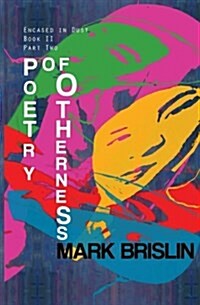 Poetry of Otherness Part II: Encased in Dust Book Two (Paperback)