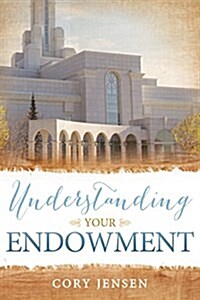 Understanding Your Endowment (Paperback)