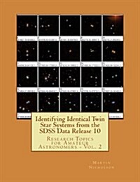 Identifying Identical Twin Star Systems from the Sdss Data Release 10 (Paperback)