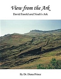 View from the Ark: David Fasold and Noahs Ark (Paperback)
