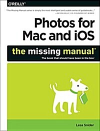 Photos for Mac and IOS: The Missing Manual (Paperback)