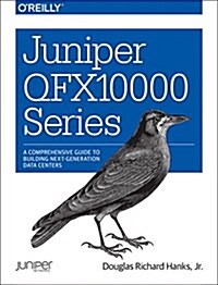 Juniper Qfx10000 Series: A Comprehensive Guide to Building Next-Generation Data Centers (Paperback)