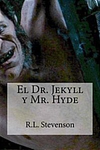 El Dr. Jekyll y Mr. Hyde (Paperback)