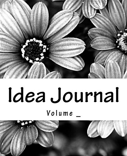 Idea Journal: Black and White Flower Cover (Paperback)