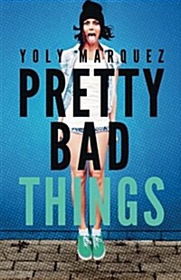 Pretty Bad Things (Paperback)