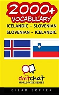 2000+ Icelandic - Slovenian Slovenian - Icelandic Vocabulary (Paperback)