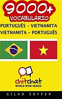 9000+ Portugues - Vietnamita Vietnamita - Portugues Vocabulario (Paperback)