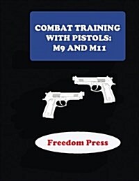 Combat Training with Pistols M9 and M11 (Paperback)