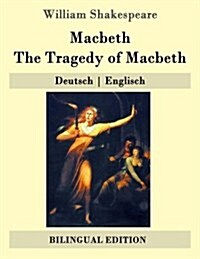 Macbeth / The Tragedy of Macbeth: Deutsch - Englisch (Paperback)