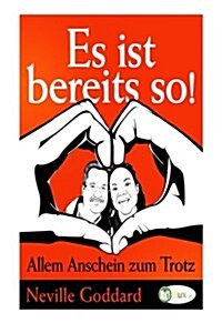 Es Ist Bereits So!: Allem Anschein Zum Trotz (Paperback)