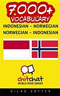 7000+ Indonesian - Norwegian Norwegian - Indonesian Vocabulary (Paperback)