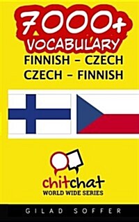 7000+ Finnish - Czech Czech - Finnish Vocabulary (Paperback)