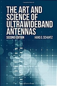 The Art and Science of Ultrawideband Antennas (Hardcover, 2, Revised)