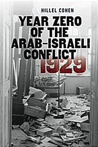Year Zero of the Arab-Israeli Conflict 1929 (Paperback)