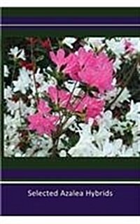 Selected Azalea Hybrids (Paperback)