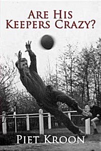 Are His Keepers Crazy? (Paperback)