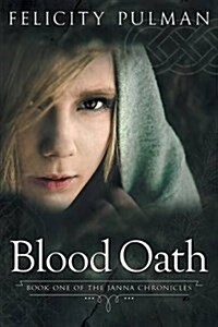 Blood Oath: The Janna Chronicles 1 (Paperback)