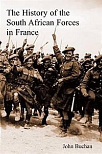 The History of the South African Forces in France (Paperback)