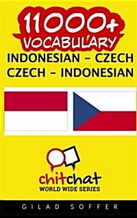 11000+ Indonesian - Czech Czech - Indonesian Vocabulary (Paperback)
