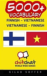 5000+ Finnish - Vietnamese Vietnamese - Finnish Vocabulary (Paperback)