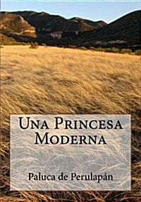 Una Princesa Moderna (Paperback)