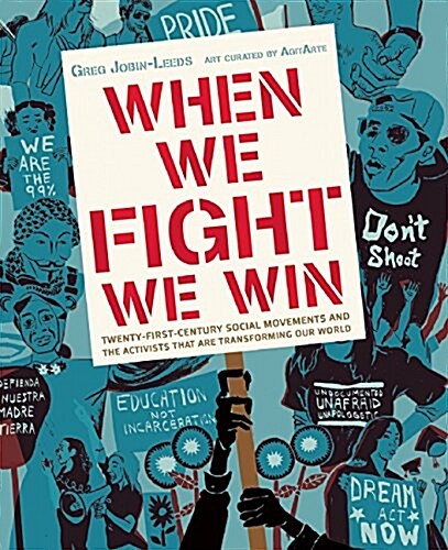 When We Fight, We Win : Twenty-First-Century Social Movements and the Activists That Are Transforming Our World (Paperback)