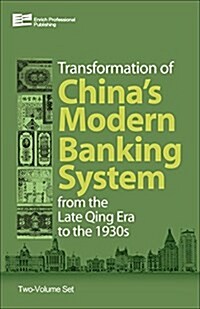 Transformation of Chinas Banking System (2-Volume Set): From the Late Qing Era to the 1930s (Hardcover)