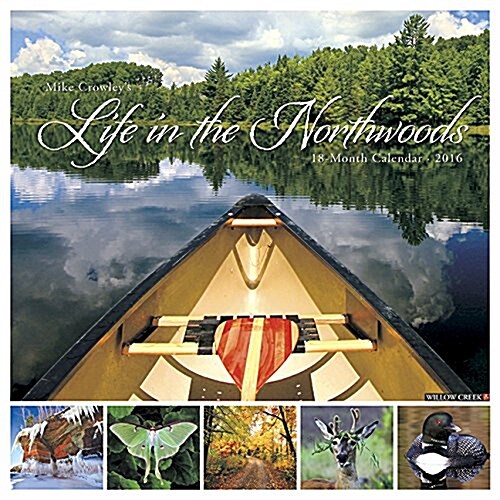 Life in the Northwoods Calendar (Wall, 2016)