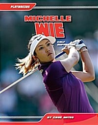 Michelle Wie: Golf Superstar (Library Binding)