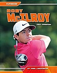 Rory McIlroy: Golf Champion (Library Binding)