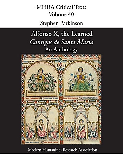 Alfonso X, the Learned, Cantigas de Santa Maria: An Anthology (Paperback)