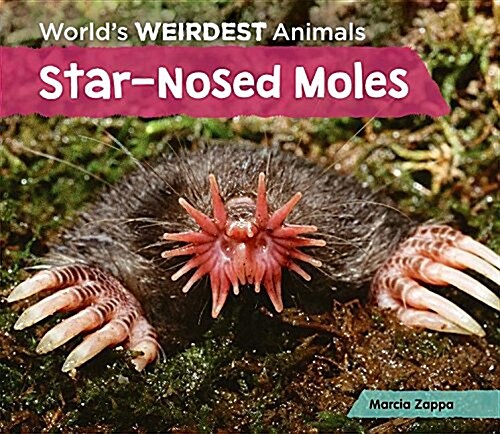 Star-Nosed Moles (Library Binding)