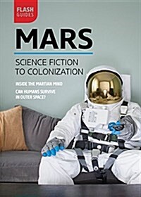 Mars: Science Fiction to Colonization (Paperback)