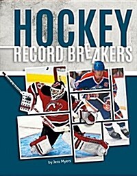 Hockey Record Breakers (Library Binding)