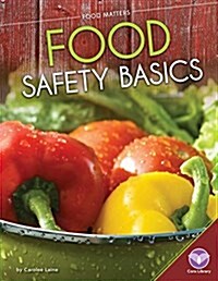 Food Safety Basics (Library Binding)