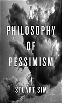 A Philosophy of Pessimism (Paperback)