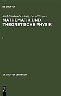 Karl-Eberhard Hellwig; Bernd Wegner: Mathematik Und Theoretische Physik. I (Hardcover)