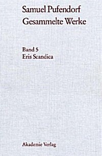 Eris Scandica: Und Andere Polemische Schriften ?er Das Naturrecht (Hardcover)