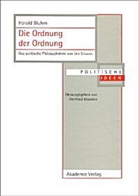 Die Ordnung Der Ordnung: Das Politische Philosophieren Von Leo Strauss (Hardcover, 2, 2., Bearb. Aufl)