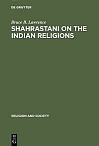 Shahrastani on the Indian Religions (Hardcover)