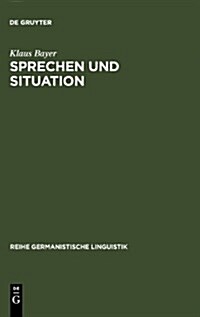 Sprechen Und Situation (Hardcover, 2, 2., Erg. Aufl.)