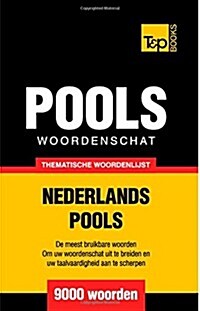Thematische Woordenschat Nederlands-Pools - 9000 Woorden (Paperback)