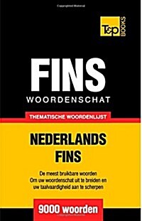 Thematische Woordenschat Nederlands-Fins - 9000 Woorden (Paperback)