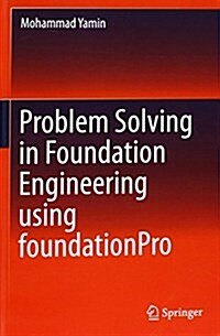 Problem Solving in Foundation Engineering Using Foundationpro (Hardcover, 2016)