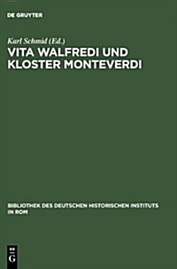 Vita Walfredi und Kloster Monteverdi (Hardcover, Reprint 2013)