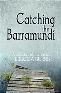 Catching the Barramundi (Paperback)