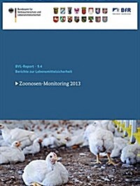 Berichte Zur Lebensmittelsicherheit 2013: Zoonosen-Monitoring (Paperback, 2015)